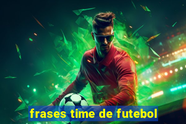 frases time de futebol